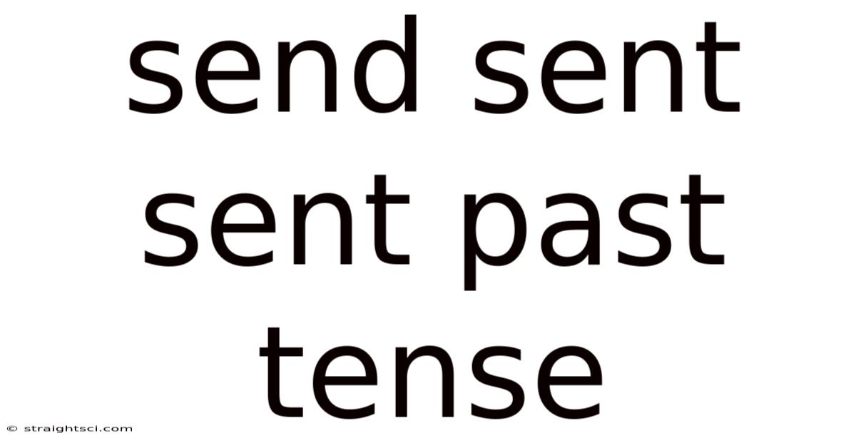 Send Sent Sent Past Tense
