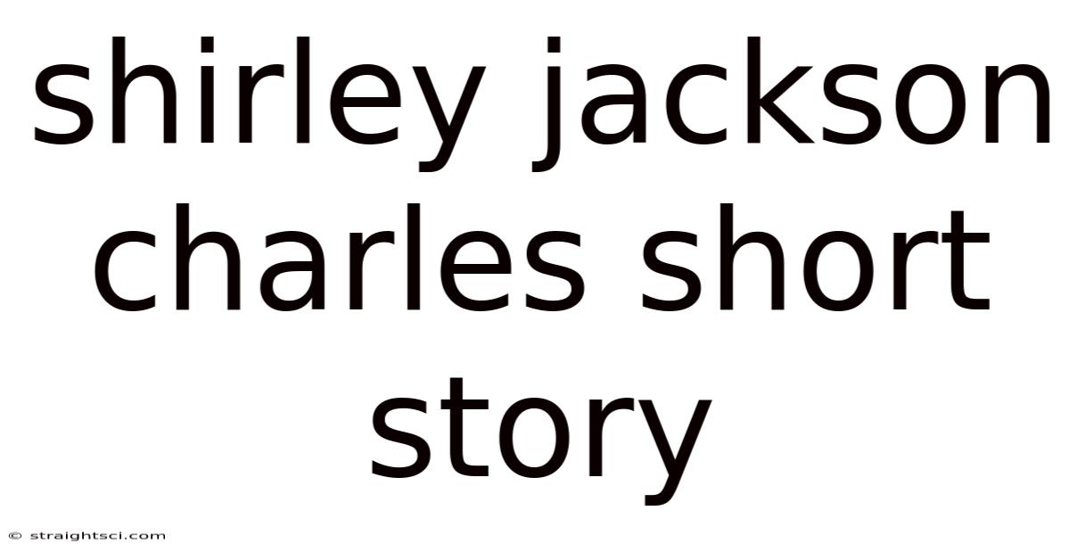 Shirley Jackson Charles Short Story