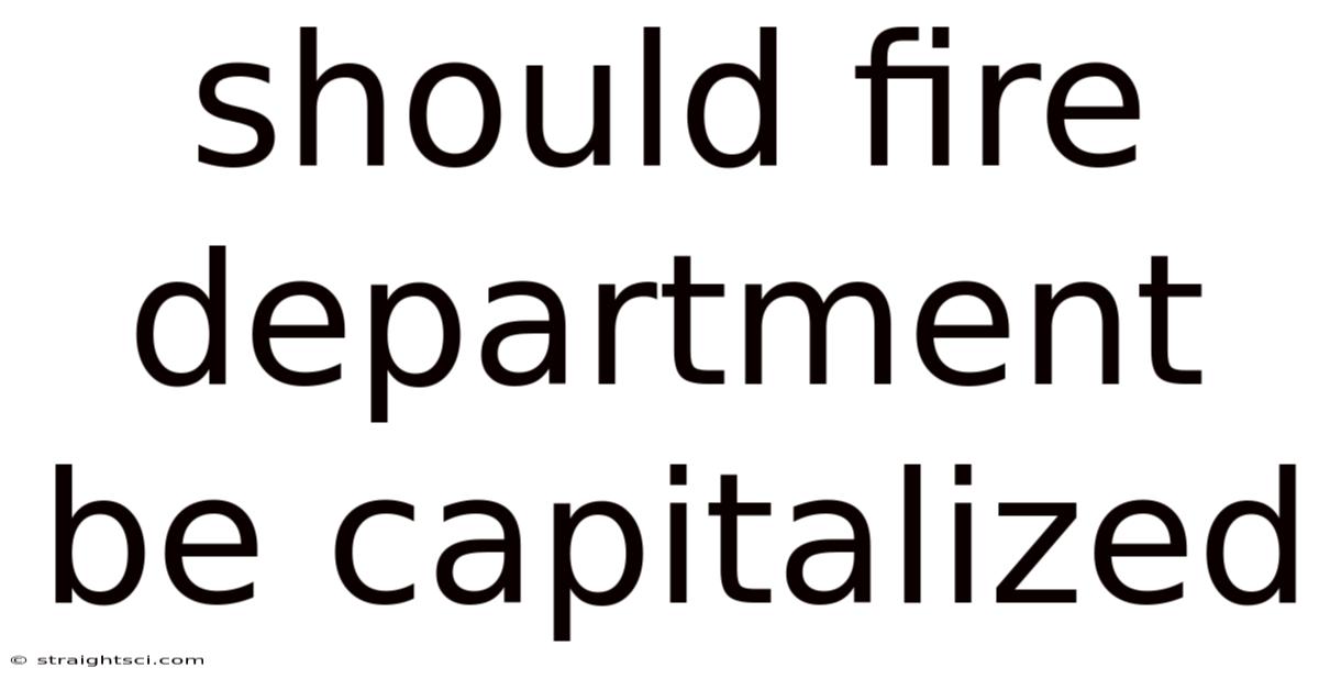 Should Fire Department Be Capitalized