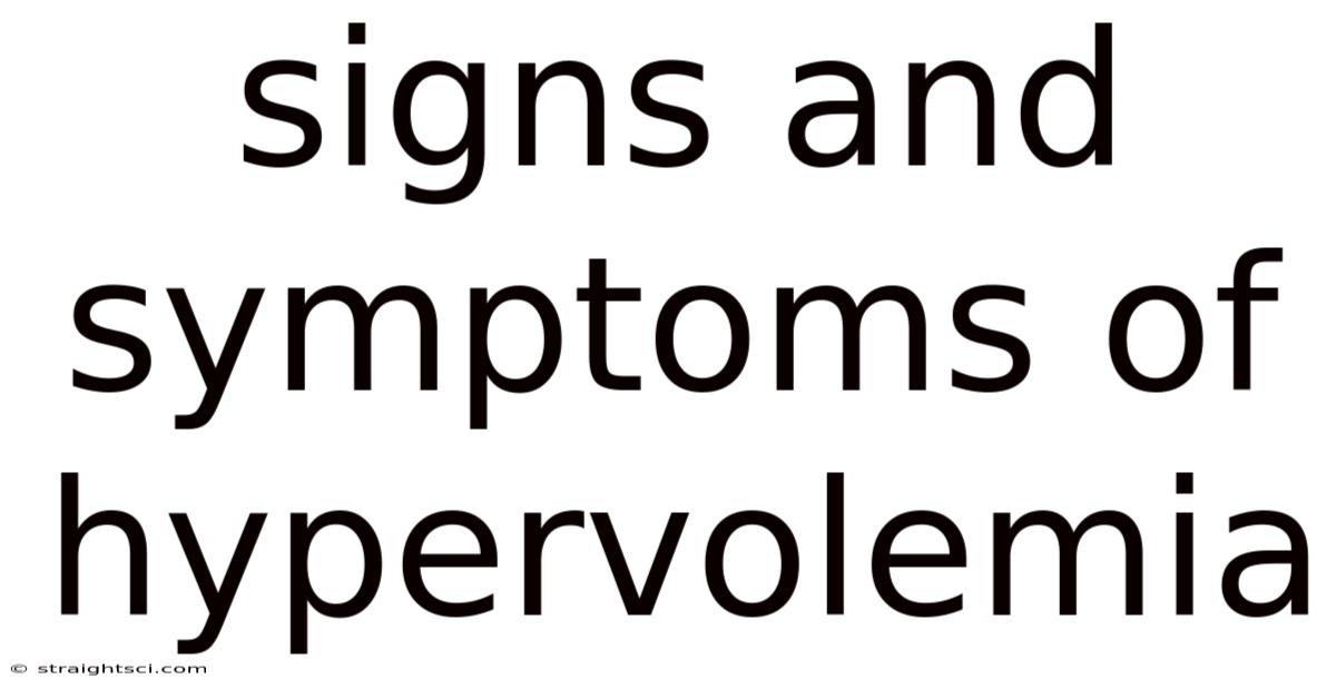 Signs And Symptoms Of Hypervolemia