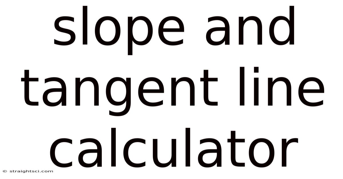 Slope And Tangent Line Calculator