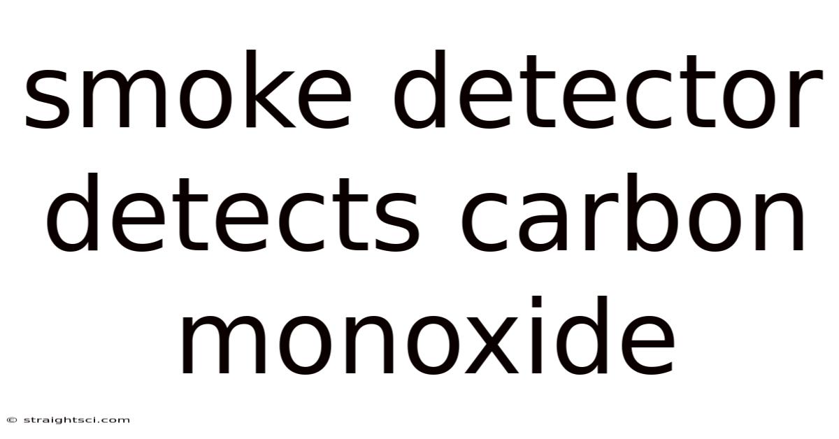 Smoke Detector Detects Carbon Monoxide