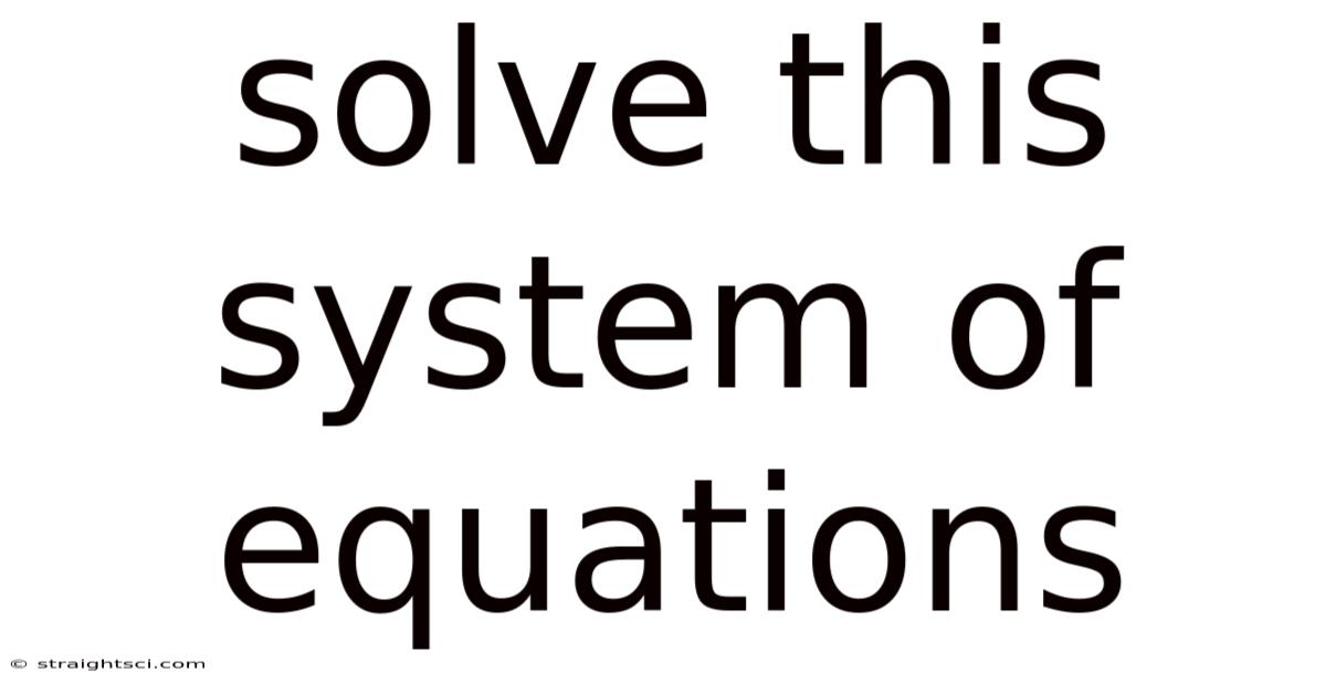 Solve This System Of Equations