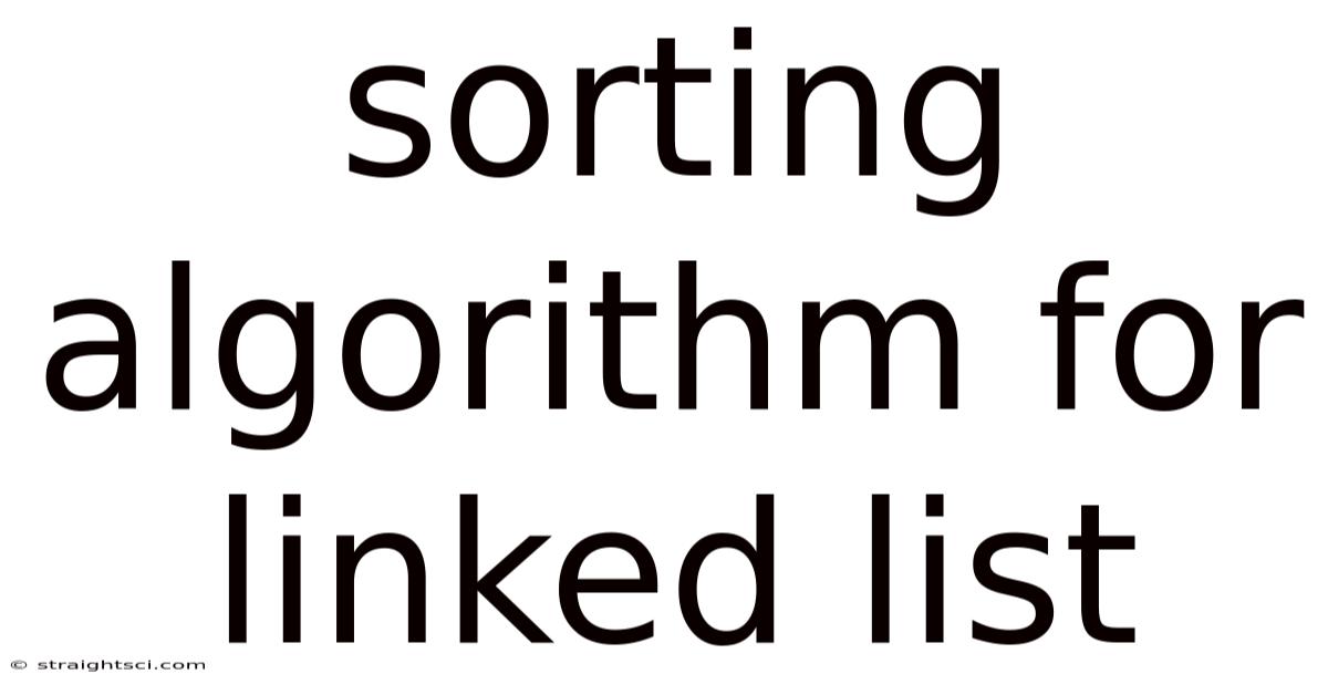 Sorting Algorithm For Linked List