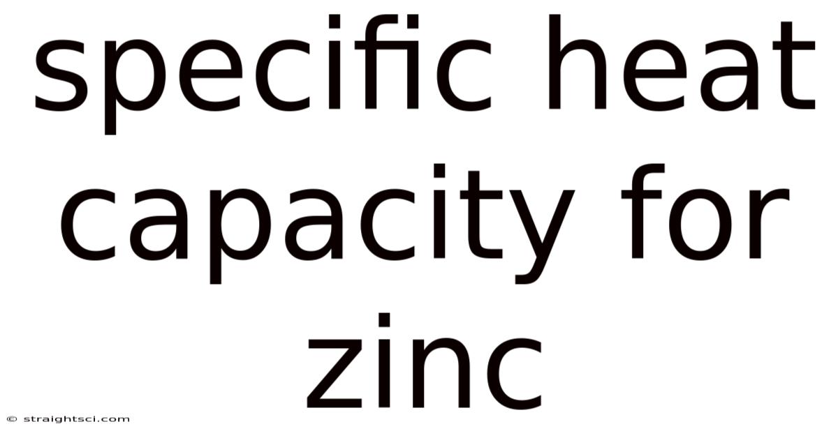 Specific Heat Capacity For Zinc