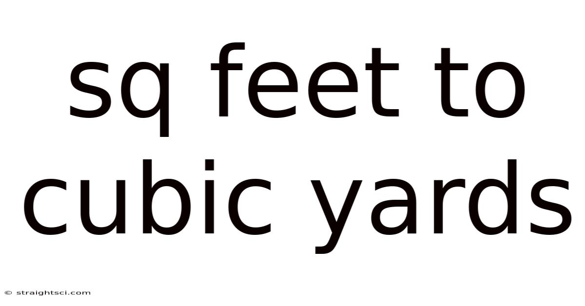 Sq Feet To Cubic Yards