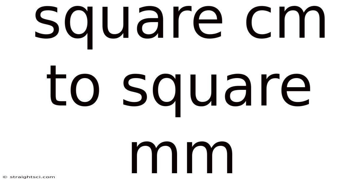 Square Cm To Square Mm