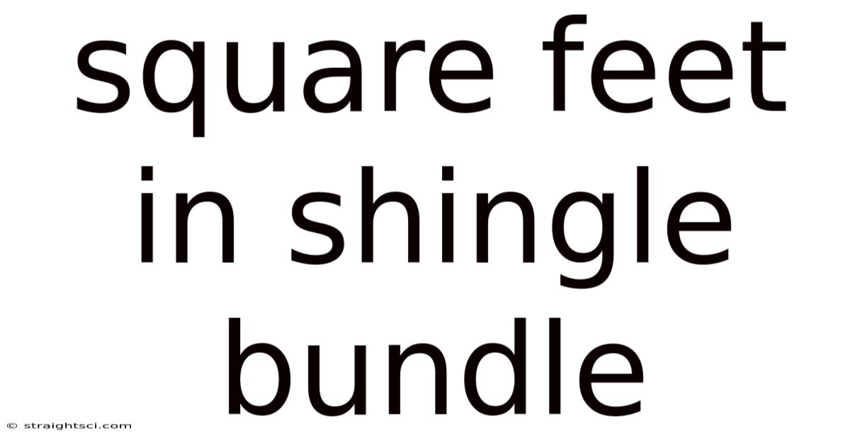 Square Feet In Shingle Bundle