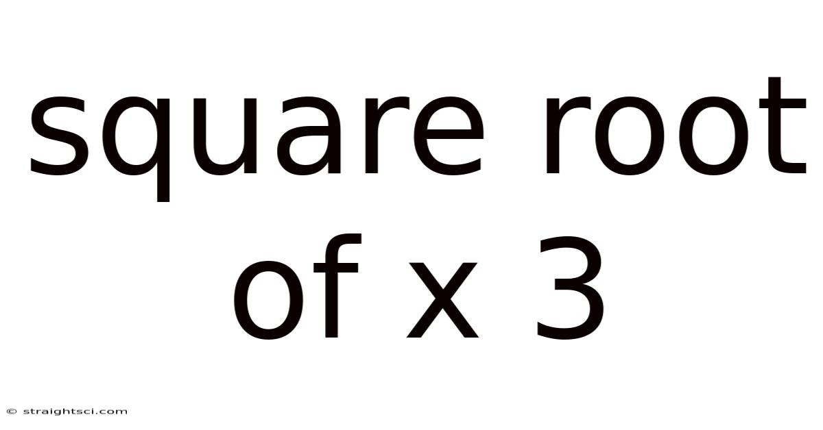 Square Root Of X 3