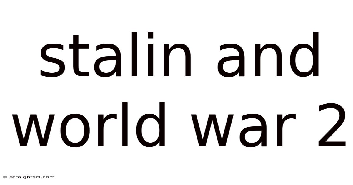 Stalin And World War 2