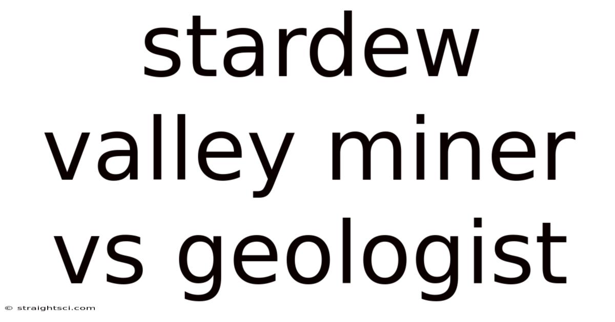 Stardew Valley Miner Vs Geologist