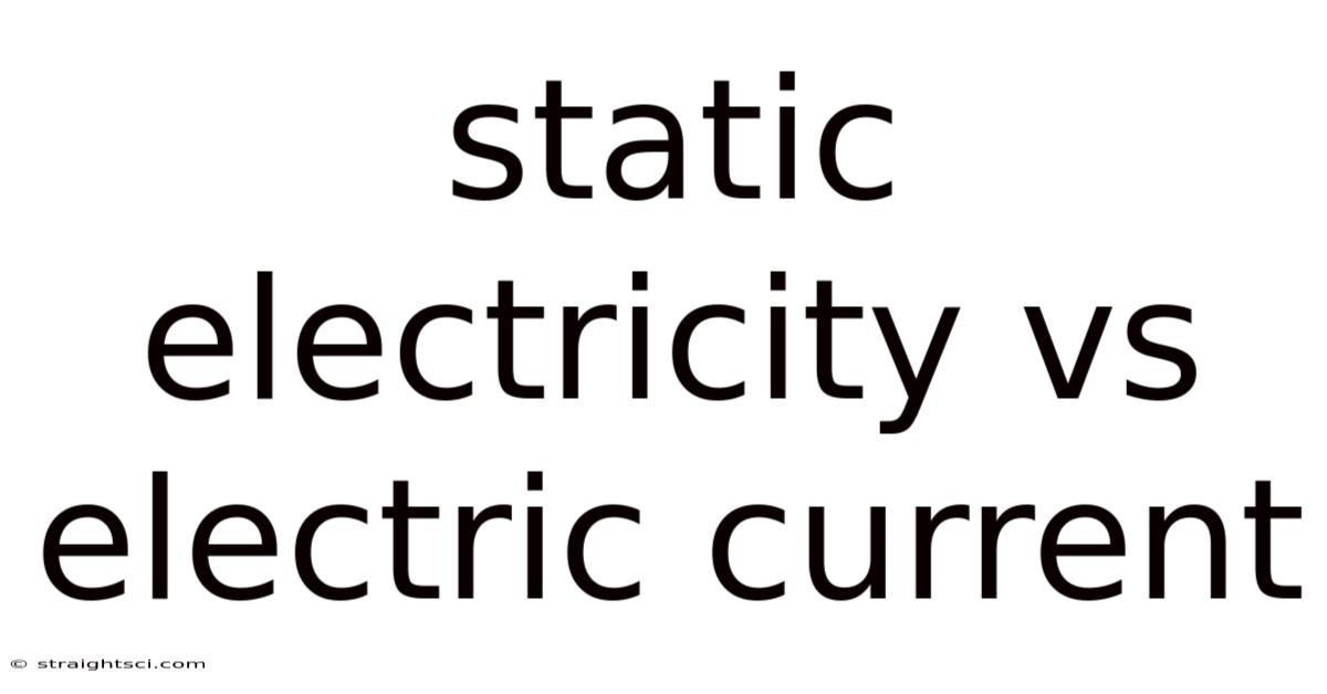 Static Electricity Vs Electric Current