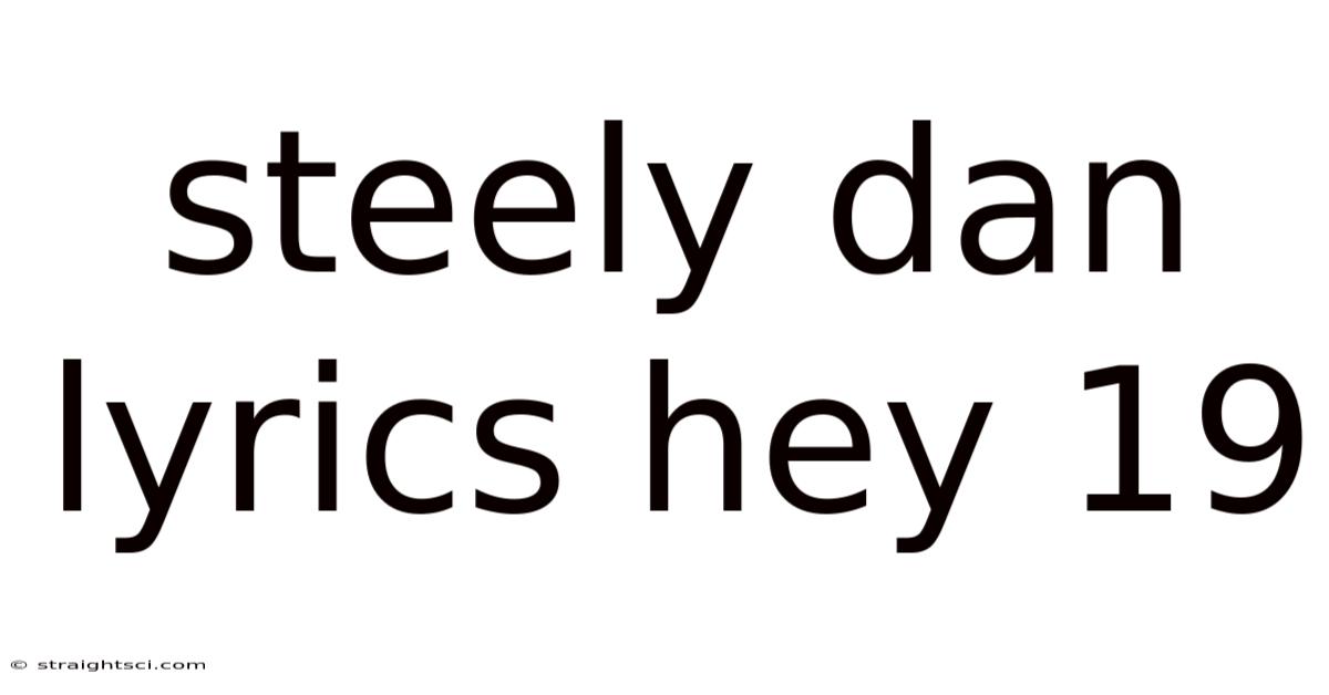 Steely Dan Lyrics Hey 19