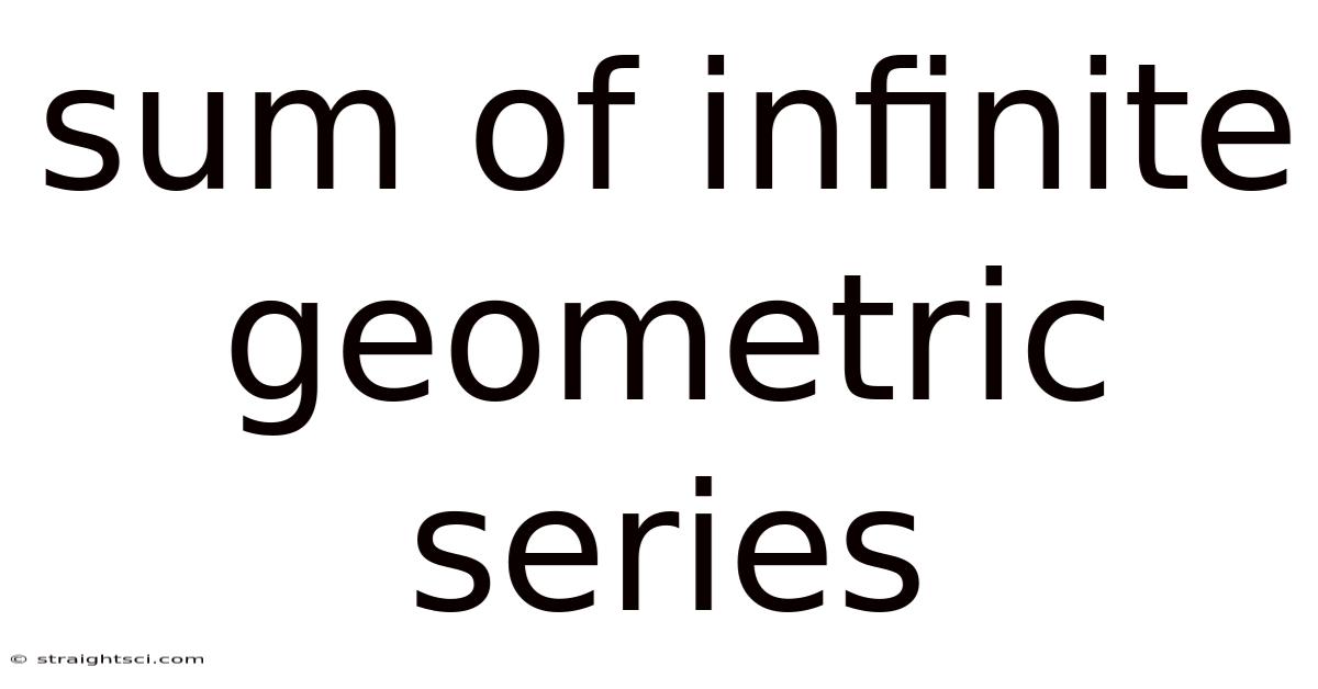 Sum Of Infinite Geometric Series