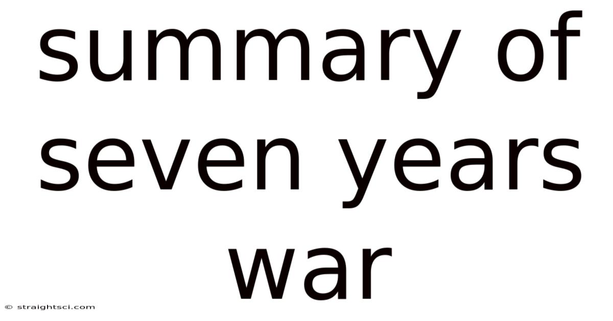 Summary Of Seven Years War
