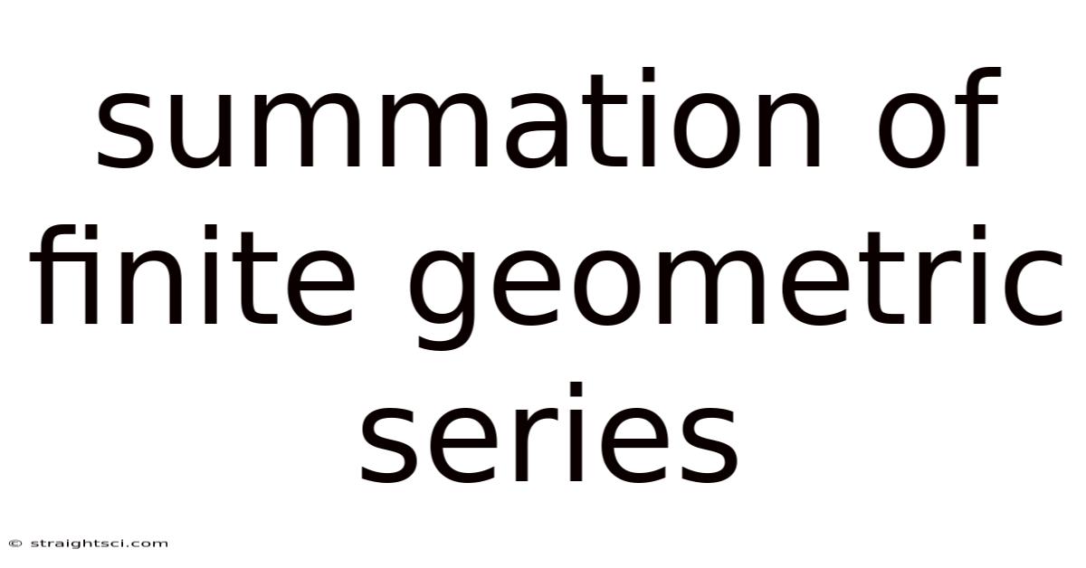 Summation Of Finite Geometric Series