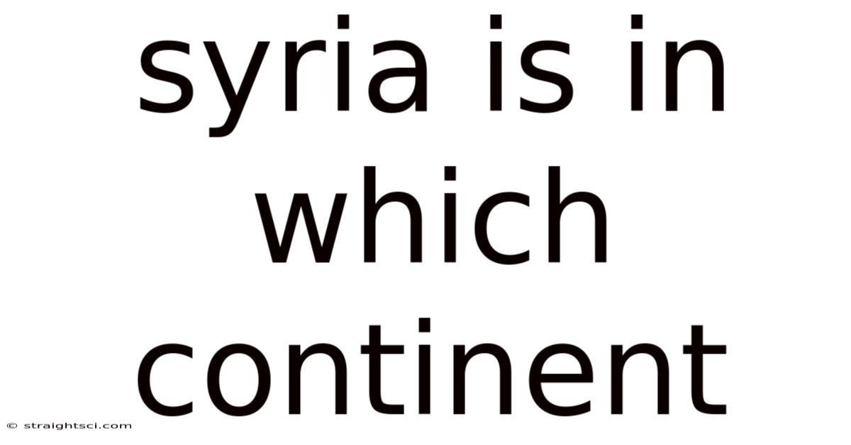 Syria Is In Which Continent