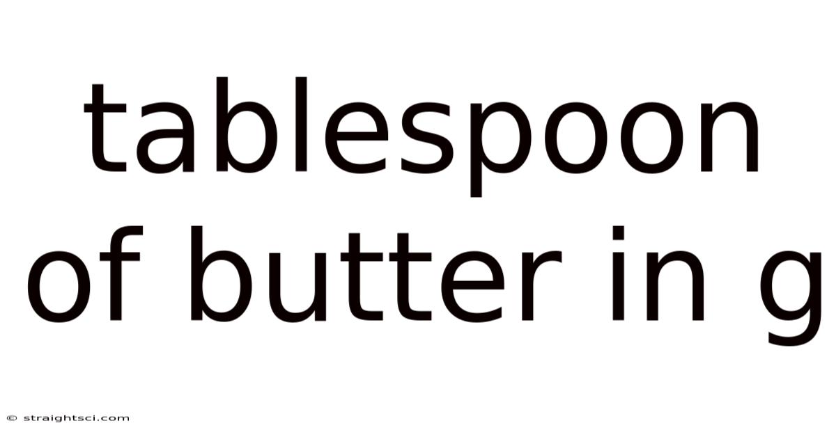 Tablespoon Of Butter In G