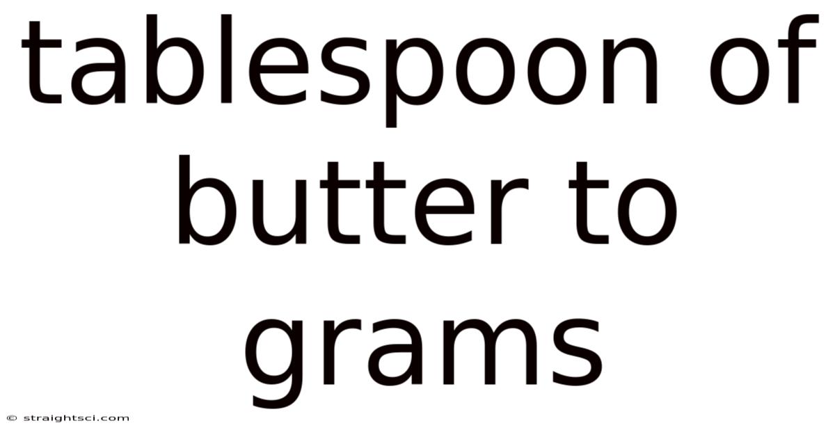 Tablespoon Of Butter To Grams