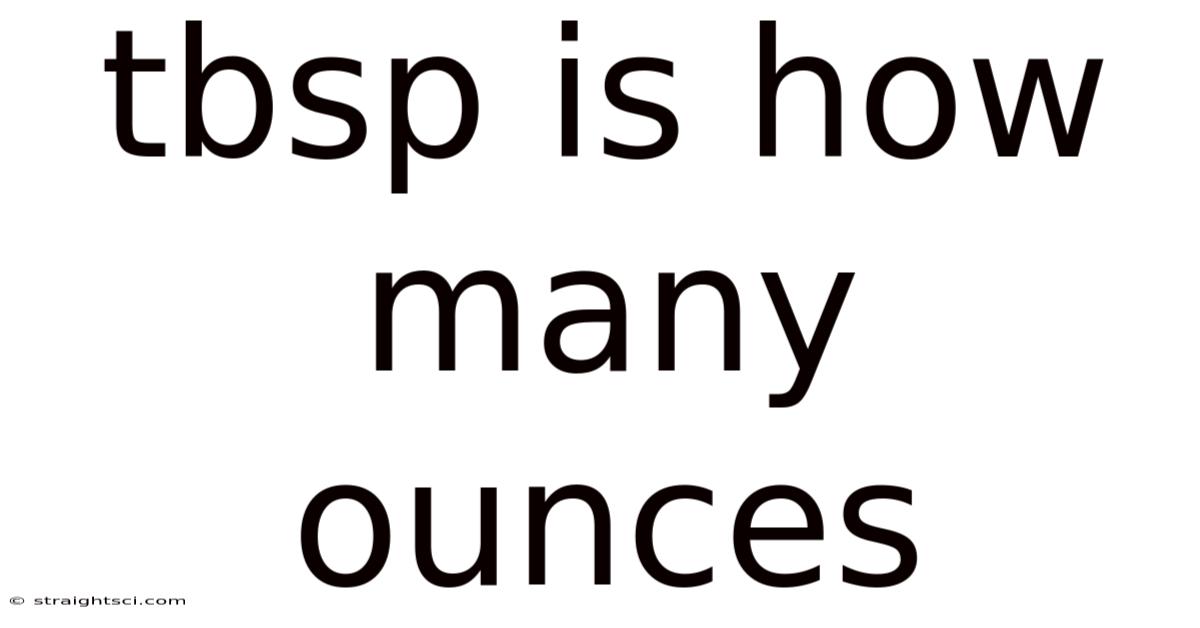 Tbsp Is How Many Ounces