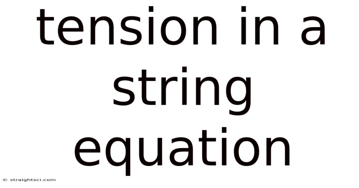 Tension In A String Equation