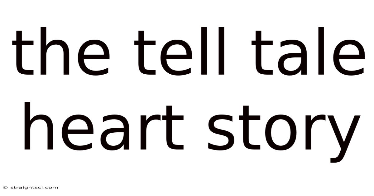 The Tell Tale Heart Story