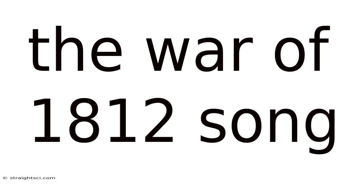 The War Of 1812 Song