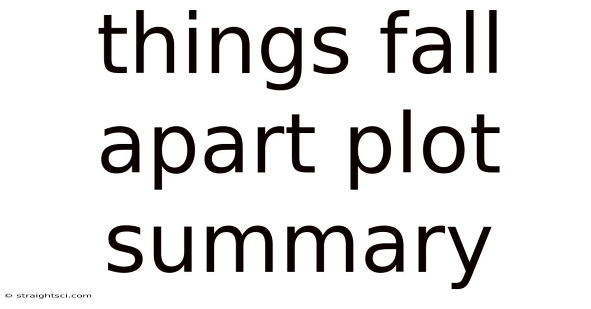 Things Fall Apart Plot Summary