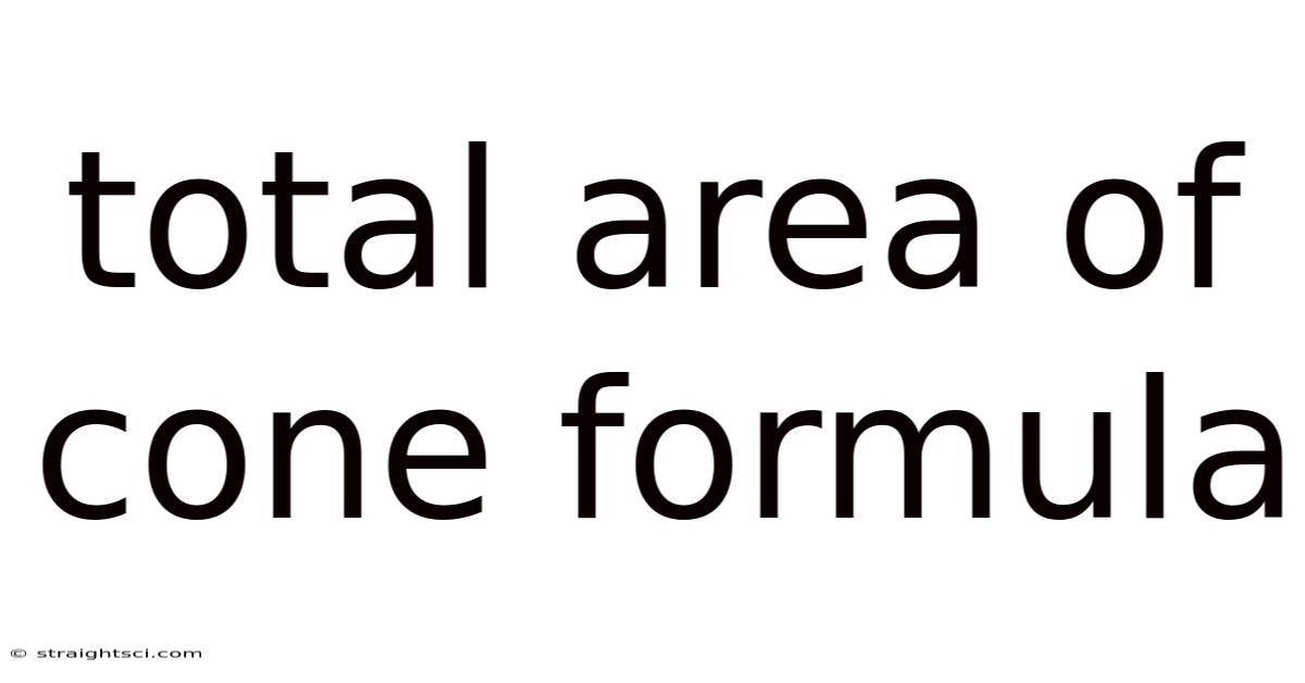 Total Area Of Cone Formula