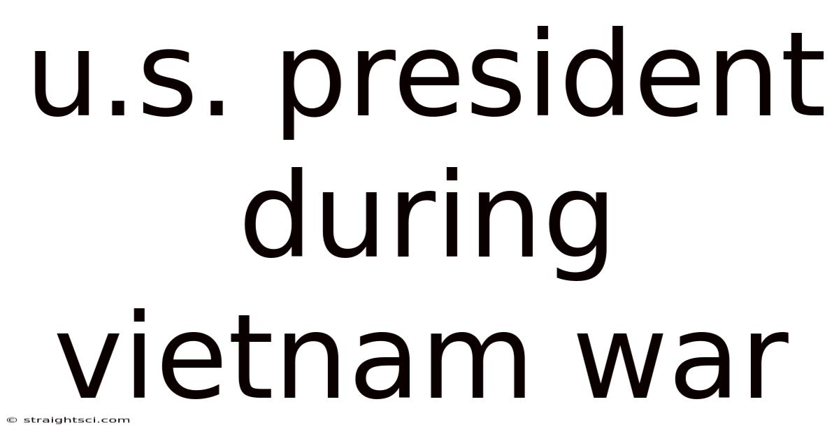 U.s. President During Vietnam War