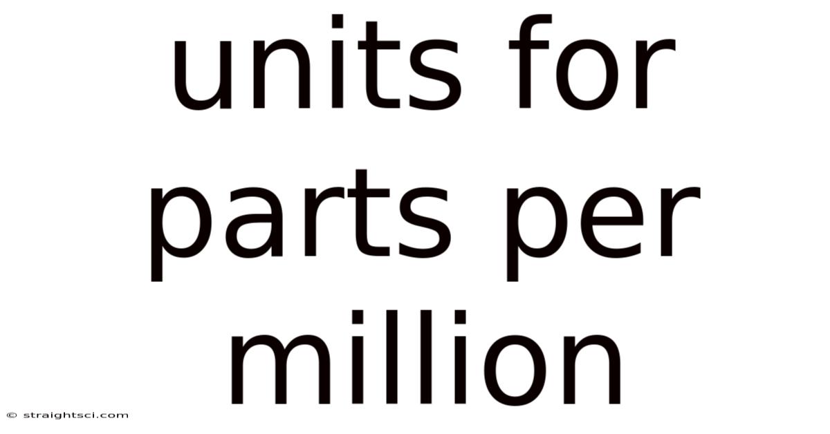 Units For Parts Per Million
