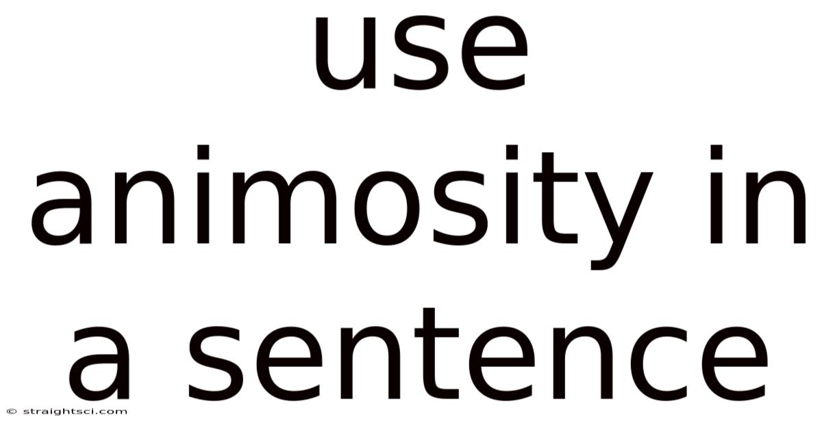 Use Animosity In A Sentence