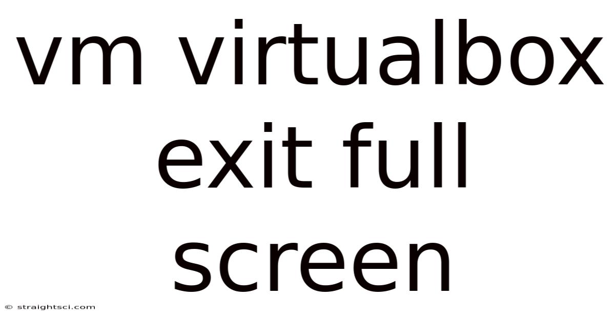 Vm Virtualbox Exit Full Screen