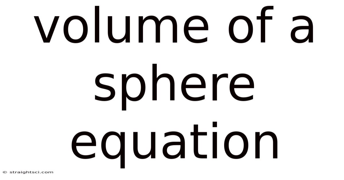 Volume Of A Sphere Equation
