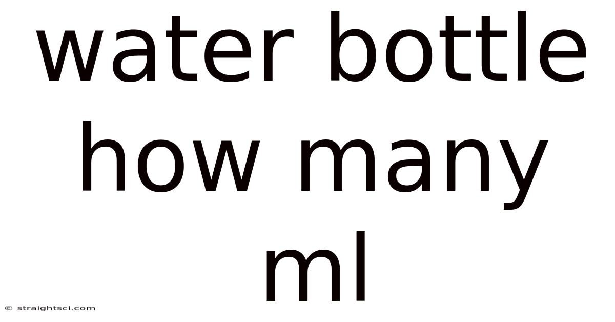 Water Bottle How Many Ml