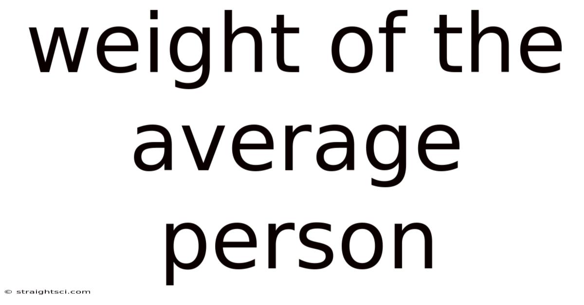 Weight Of The Average Person