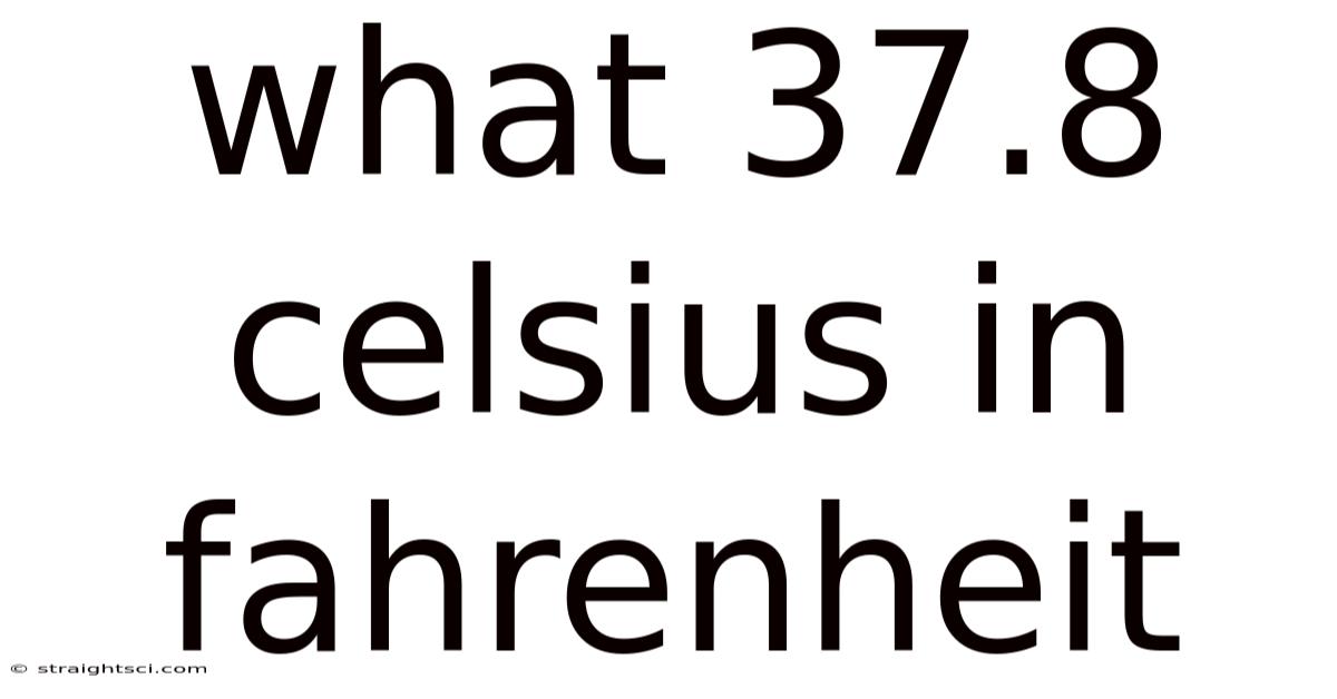 What 37.8 Celsius In Fahrenheit