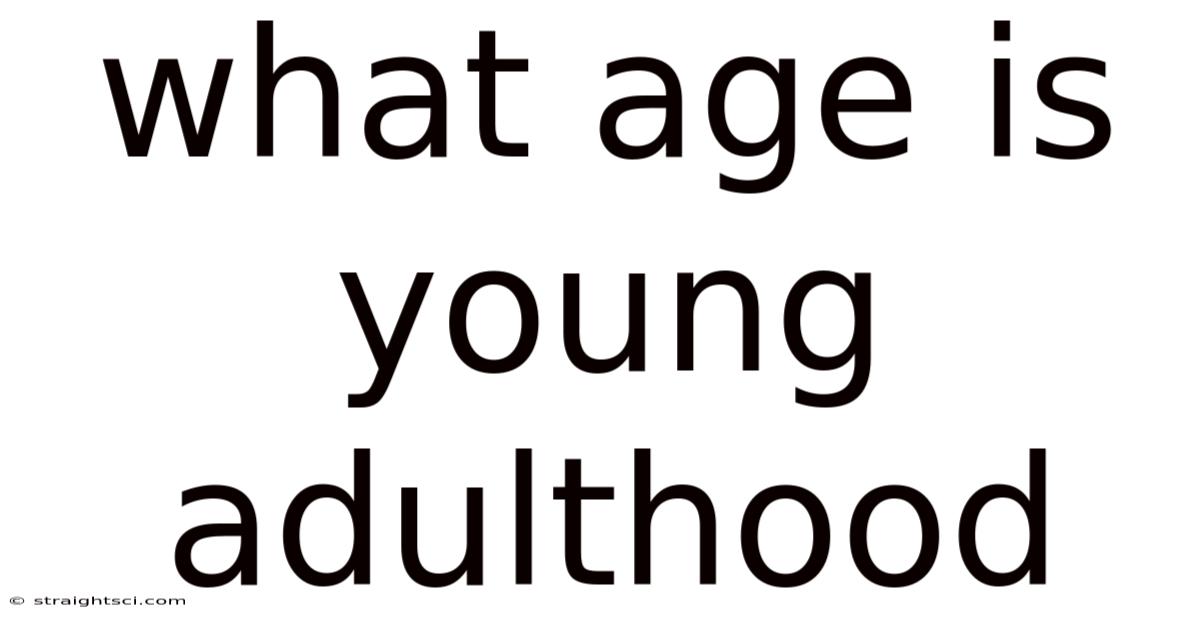 What Age Is Young Adulthood