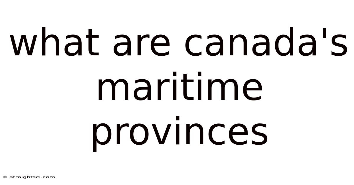 What Are Canada's Maritime Provinces