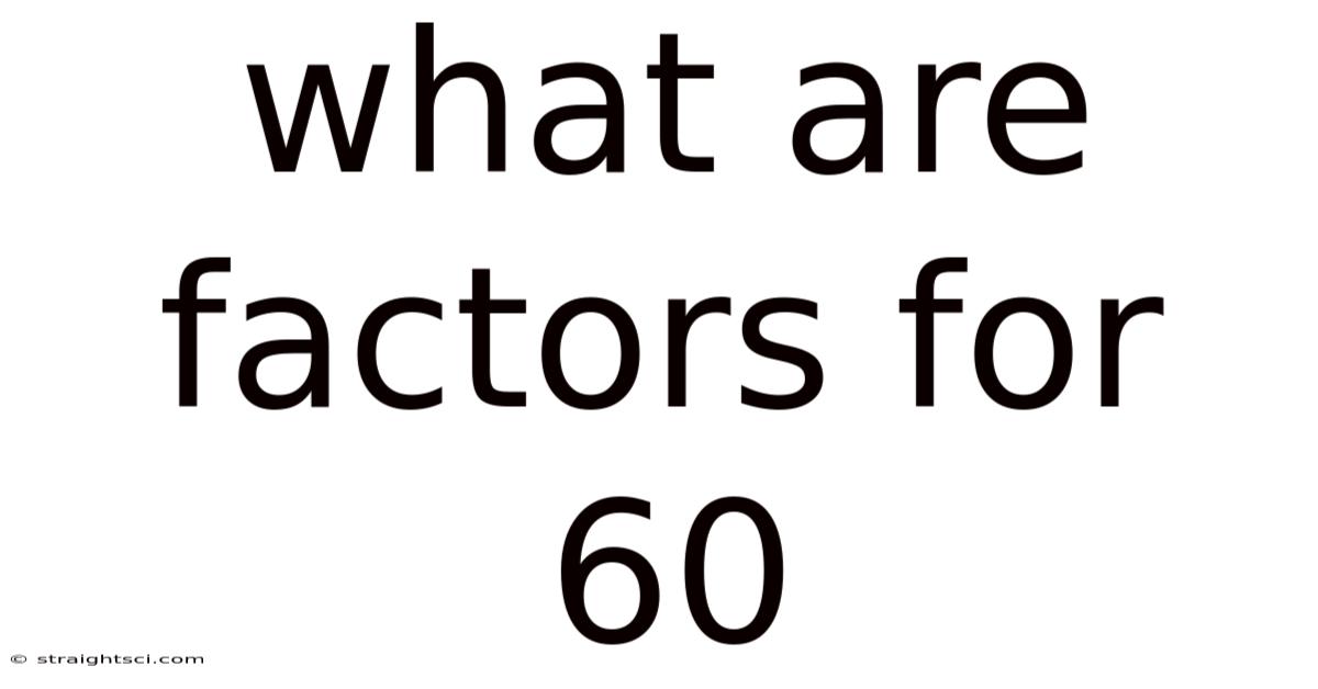 What Are Factors For 60