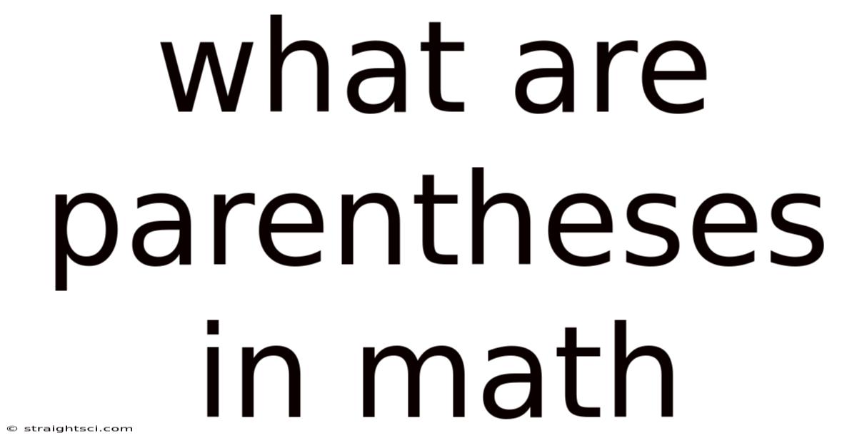 What Are Parentheses In Math