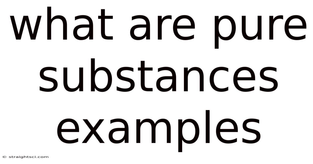 What Are Pure Substances Examples