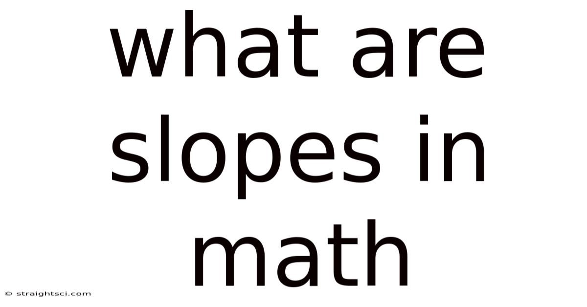 What Are Slopes In Math
