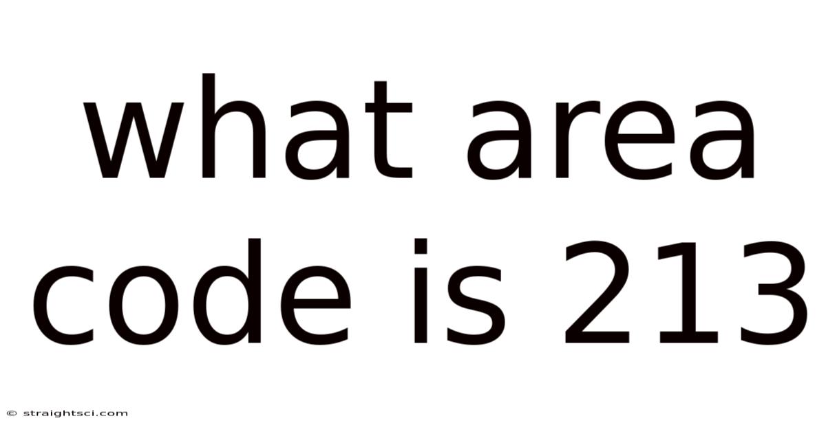 What Area Code Is 213