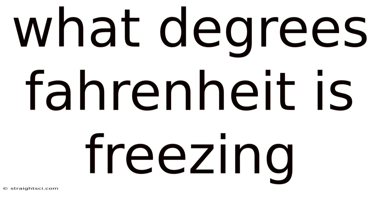 What Degrees Fahrenheit Is Freezing