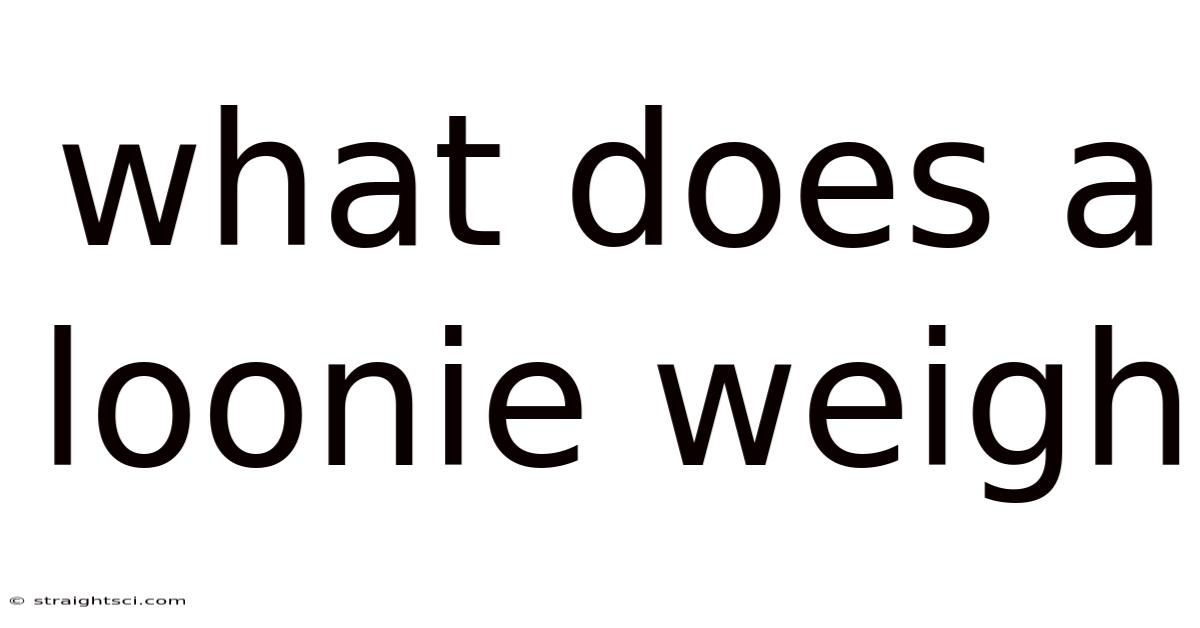 What Does A Loonie Weigh