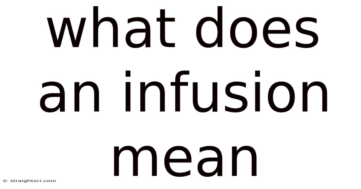 What Does An Infusion Mean
