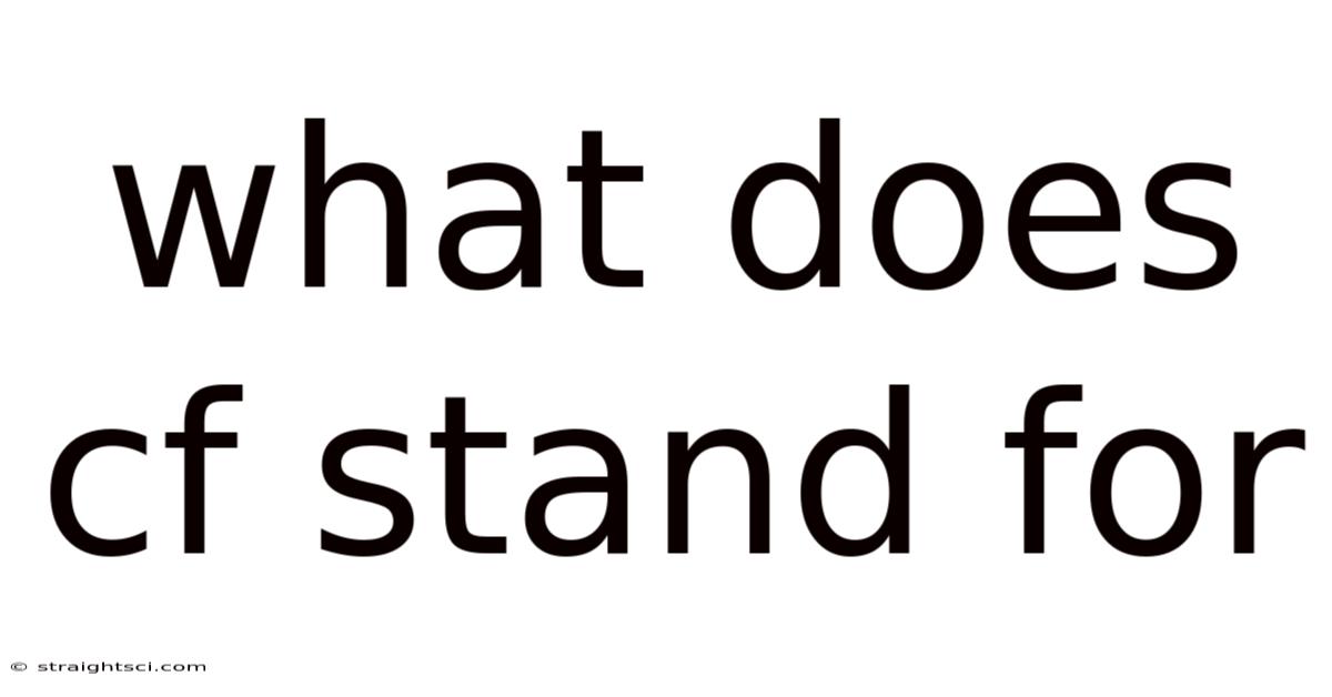 What Does Cf Stand For