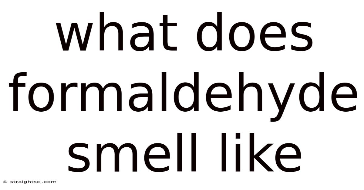 What Does Formaldehyde Smell Like