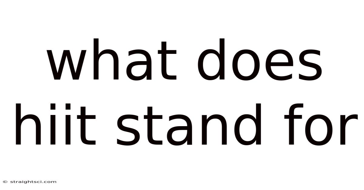 What Does Hiit Stand For